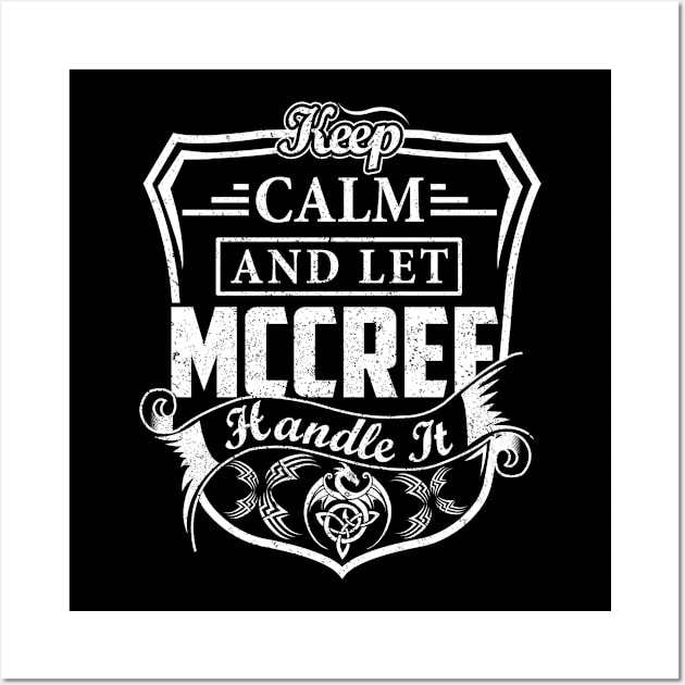 Keep Calm and Let MCCREE Handle It Wall Art by Jenni